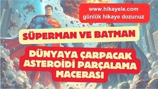 Süperman ve Batman Dev Asteroidi Parçalayıp Dünyayı Kurtardılar