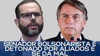 SENADOR BOLSONARISTA É DETONADO POR ALIADOS E SE DÁ MAL