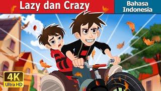 Lazy dan Crazy  Lazy and Crazy in Indonesian   @IndonesianFairyTales