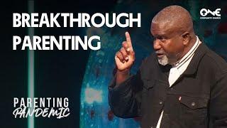 Breakthrough Parenting  A Message from Dr. Conway Edwards