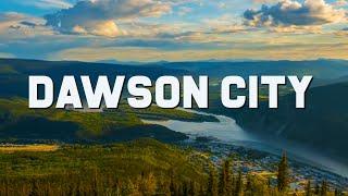 Dawson City Yukon - Discover the Klondike Gold Rush