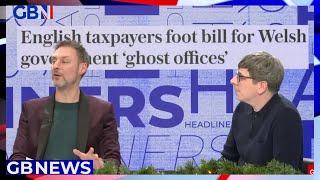 English taxpayers foot bill for Welsh government ghost offices