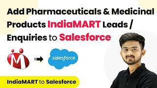 Add Pharmaceuticals & Medicinal Products IndiaMART Leads  Enquiries to Salesforce