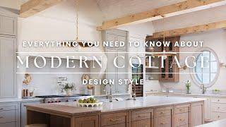 Get The Modern Cottage Style Look  Everything You Need To Know About Modern Cottage Style Design