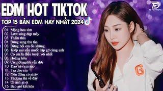 Mộng Hoa Sim Remix  BXH Nhạc Trẻ Remix Hay Nhất  - Top 15 Bản EDM TikTok Hot Trend 2024