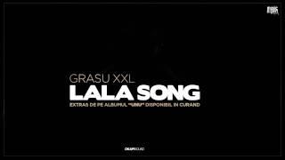 Grasu XXL - LaLa Song feat Guess Who