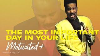 The Most Important Day In Your Life  Motivational Talks With Steve Harvey