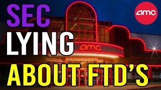 HUGE COVER-UP THE SEC IS LYING ABOUT FTDs - AMC Stock Short Squeeze Update