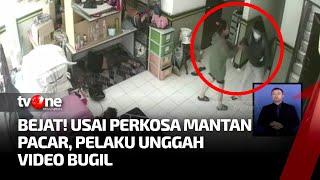 Usai Perkosa Mantan Pacar di Kantor Ekspedisi Seorang Pria Unggah Video Bugil Korbannya  tvOne