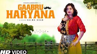 Gaabru Haryana  Salma Khan  New Haryanvi Songs Haryanavi 2022  Haryanvi Songs