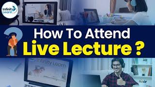 How to Attend Live Lectures?  Infinity Learn