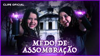 MEDO DE ASSOMBRAÇÃO - CLIPE OFICIAL  Música Marias