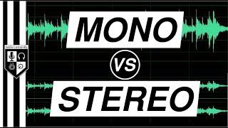 MONO vs STEREO Benefits & Drawbacks of Stereo Audio