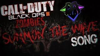 BLACK OPS 3 ZOMBIES SONG SUMMON THE WAVE - DAGames