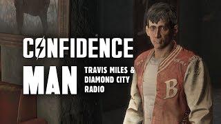 Confidence Man The Full Story of Travis Lonely Miles & Diamond City Radio - Fallout 4