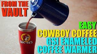 COWBOY COFFEE in the GSI Enameled Coffee Warmer - From the Vault