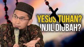 Bahas Tuntas‼️ YESUS Tuhan? Kitab INJIL Diubah? - Ustadz Adi Hidayat LC MA