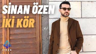 Sinan Özen - İki Kör Official Video