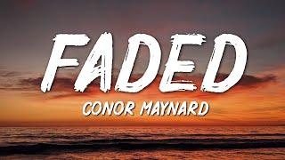 Conor Maynard - Faded Lyrics