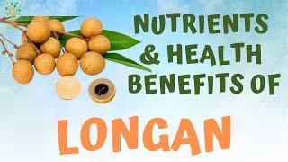 Longan - Nutrients and Health Benefits when taking Daily  Health and Fitness  Diet  Fruits