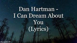 Dan Hartman - I Can Dream About You Lyrics HD