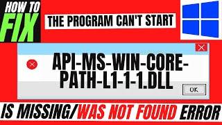2022 How To Fix api-ms-win-core-path-l1-1-1.dll Missing Error Not found  Windows 10117 3264bit