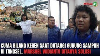 Cuma Bilang Keren saat Datangi Gunung Sampah di Tangsel Marshel Widianto Ditanya Solusi