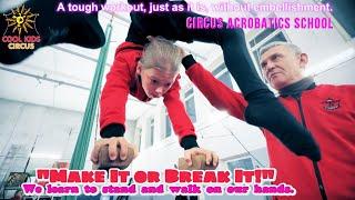 Make It or Break It - hard workout Circus acrobatics school - learning to walk on your hands.