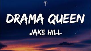 Jake Hill - Drama Queen Lyrics