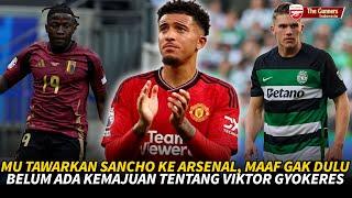 MU Tawarkan Sancho Ke Arsenal Maaf Ngak Dulu Update Transfer GyokeresLokonga LoanBerita Arsenal