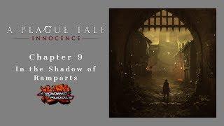 Aris Plays A Plague Tale Innocence - Chapter 9 In the Shadow of Ramparts