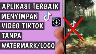 Aplikasi Terbaik Menyimpan Video TikTok Tanpa WatermarkLogo di HP Android