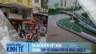 Hai điểm đến Việt Nam trong top 10 thành phố rẻ nhất châu Á  Chuyển động kinh tế