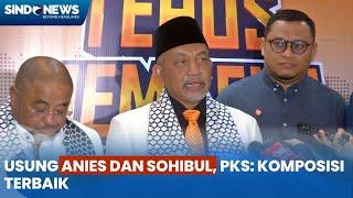 Alasan PKS Batal Usung Sohibul Iman Jadi Cagub Jakarta dan Pasangkan dengan Anies Kami Realistis