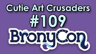 Cutie Art Crusaders Episode 109 BronyCon 2014