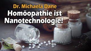 Homöopathie ist Nanotechnologie - Dr. Michaela Dane