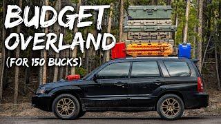 OVERLAND for $150 - Budget overlanding gear to get you out car camping.