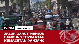 Kemacetan Panjang Terjadi di Simpang Lima Garut  Breaking News tvOne
