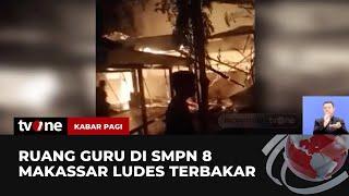Kebakaran Hebat Terjadi di SMPN 8 Makassar  Kabar Pagi tvOne