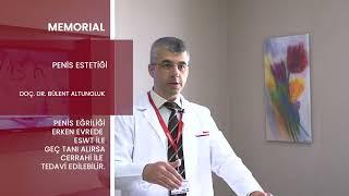 Penis estetiği ameliyatları nelerdir? - Doç. Dr. Bülent Altunoluk Üroloji