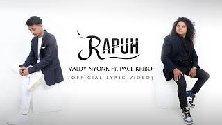 Valdy Nyonk Ft. Pace Kribo - Rapuh Official Lyric Video