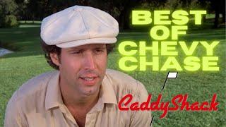 Best of CHEVY CHASE in CADDYSHACK