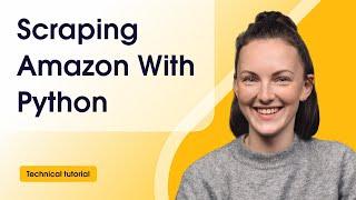 Scraping Amazon With Python Step-By-Step Guide