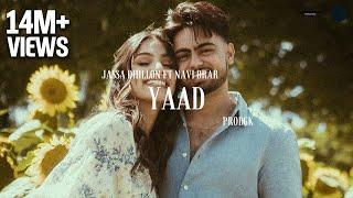 Yaad Official Video Jassa Dhillon x prodgk  New Punjabi Song 2022  Latest Song 2022  Navi Brar