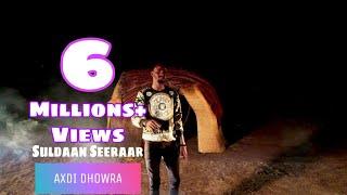 Suldan Seeraar  Axdi Dhowra  Official Music Video 2020
