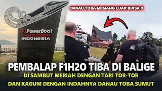 TIBA DI BALIGE  PEMBALAP F1 POWERBOAT DANAU TOBA 2024 DI SAMBUT MERIAH WARGA BALIGE 