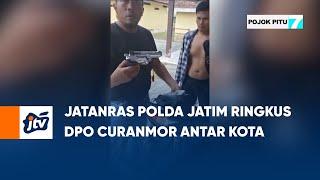 Jatanras Polda Jatim Ringkus Dpo Curanmor Antar Kota  POJOK PITU JTV