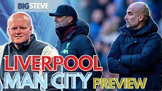 Liverpool Vs Manchester City  Klopp Vs Pep  Match PReview with @BigSteveMcfc