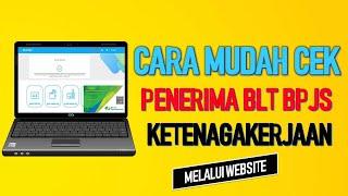 CARA CEK PENERIMA BLT BPJS KETENAGAKERJAAN DENGAN MUDAH DAN CEPAT