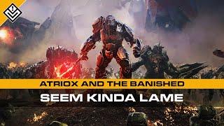 Atriox & The Banished Seem Kinda Lame  Halo